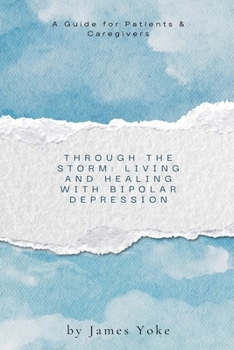 Through the Storm: Living and Healing with Bipolar Depression