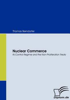 Paperback Nuclear Commerce: Its Control Regime and the Non-Proliferation Treaty Book
