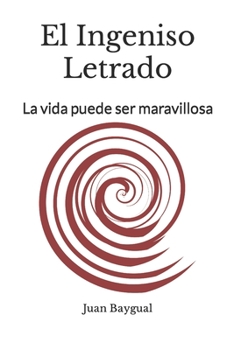 Paperback El Ingeniso Letrado: Recopilatorio - la vida puede ser maravillosa [Spanish] Book