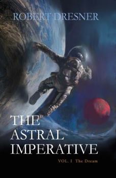 Paperback The Astral Imperative: Vol I The Dream Book