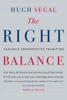 Hardcover The Right Balance: Canada's Conservative Tradition Book