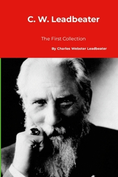 C. W. Leadbeater: The First Collection