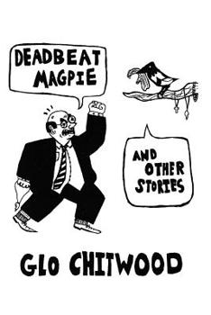 Paperback Deadbeat Magpie (and other stories) Book