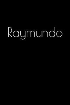 Paperback Raymundo: Notebook / Journal / Diary - 6 x 9 inches (15,24 x 22,86 cm), 150 pages. Personalized for Raymundo. Book