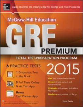Paperback McGraw-Hill Education GRE Premium, 2015 Edition: Strategies + 6 Practice Tests + 2 Apps Book