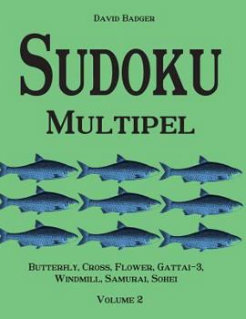 Paperback Sudoku Multipel: Butterfly, Cross, Flower, Gattai-3, Windmill, Samurai, Sohei - Volume 2 Book