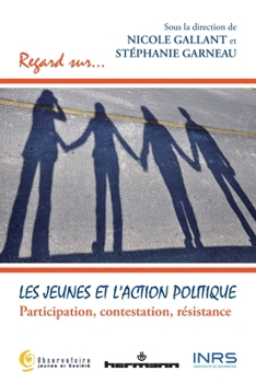 Paperback Les jeunes et l'action politique: Participation, contestation, résistance [French] Book