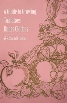 Paperback A Guide to Growing Tomatoes Under Cloches Book
