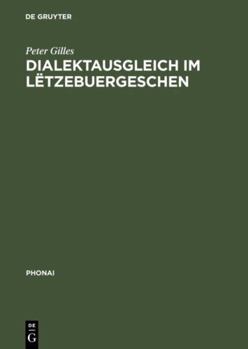 Hardcover Dialektausgleich im Lëtzebuergeschen [German] Book
