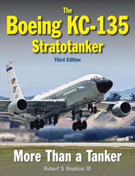 Hardcover The Boeing Kc-135 Stratotanker: Third Edition Book