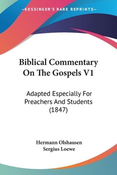 Paperback Biblical Commentary On The Gospels V1: Adapted Especially For Preachers And Students (1847) Book