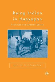 Paperback Being Indian in Hueyapan Book