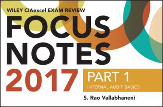 Spiral-bound Wiley Ciaexcel Exam Review Focus Notes 2017, Part 1: Internal Audit Basics Book