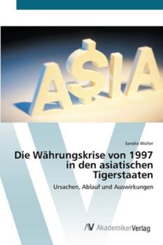 Paperback Die Währungskrise von 1997 in den asiatischen Tigerstaaten [German] Book