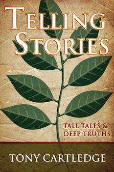 Paperback Telling Stories: Tall Tales & Deep Truths Book