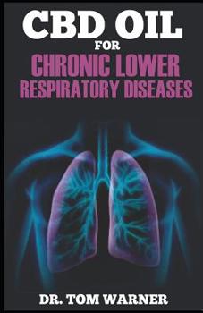 Paperback CBD Oil for Chronic Lower Respiratory Diseases Book