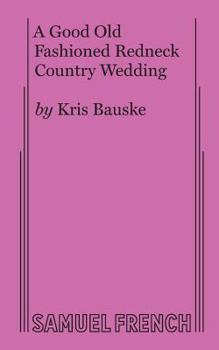 Paperback A Good Old Fashioned Redneck Country Wedding Book