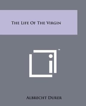 Paperback The Life of the Virgin Book