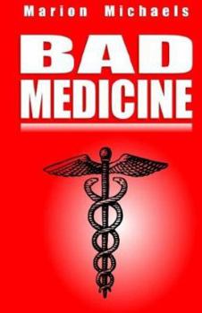Bad Medicine