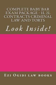 Paperback Complete Baby Bar Exam Package - 1L 2L Contracts Criminal law and Torts: Look Inside! Book