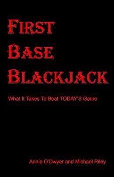 Paperback First Base Blackjack: : What It Takes To Beat TODAY'S Game Book