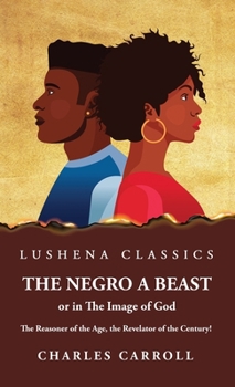 Hardcover The Negro a Beast," or "in the Image of God" Book