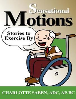 Paperback Sensational Motions: Stories to Exercise By Book