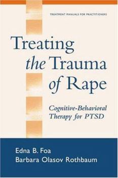 Paperback Treating the Trauma of Rape: Cognitive-Behavioral Therapy for Ptsd Book