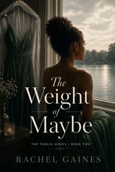Paperback The Weight of Maybe (The Taraja Series) Book