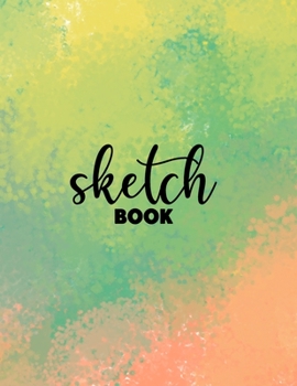 Sketch Book For Teen Girls and boys: 120 Pages of 8.5x11 Blank Paper for Drawing, Sketching and Creative Doodling. Personalized Artist Notebook and Sketchbook Journal