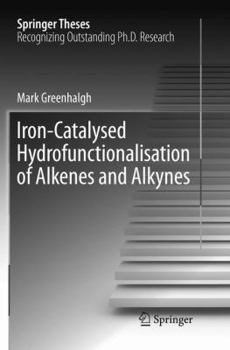 Paperback Iron-Catalysed Hydrofunctionalisation of Alkenes and Alkynes Book