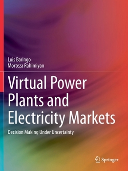 Paperback Virtual Power Plants and Electricity Markets: Decision Making Under Uncertainty Book