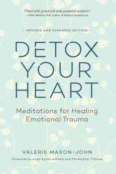 Paperback Detox Your Heart: Meditations for Healing Emotional Trauma Book