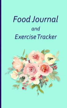 Food Journal and Exercise Tracker: Crush Your Goals for 2020!
