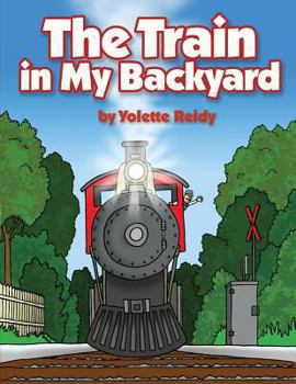 Paperback The Train in My Backyard Book