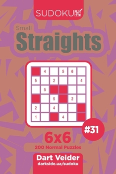 Paperback Sudoku Small Straights - 200 Normal Puzzles 6x6 (Volume 31) Book