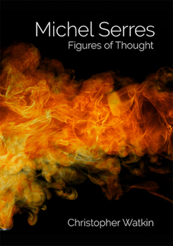 Hardcover Michel Serres: Figures of Thought Book