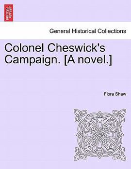 Paperback Colonel Cheswick's Campaign. [A Novel.] Vol. III. Book