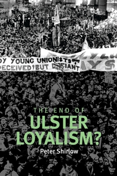 Hardcover The End of Ulster Loyalism? Book
