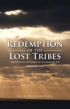Paperback Redemption of the Lost Tribes: Preparing for the Coming of the Messianic Age Book