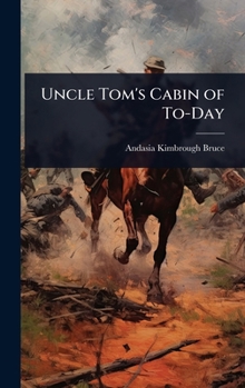 Hardcover Uncle Tom's Cabin of To-Day Book