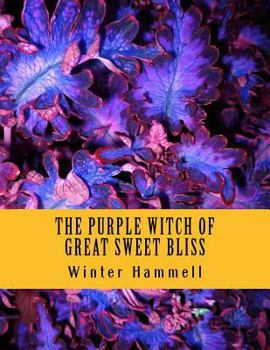 Paperback The Purple Witch Of Great Sweet Bliss: A Zoltra & Freddy-Eddy Adventure - LARGE PRINT [Large Print] Book