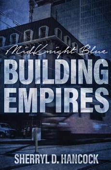 Building Empires - Book #1 of the MidKnight Blue