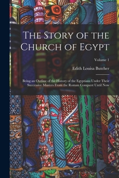 The story of the church of Egypt Volume 1