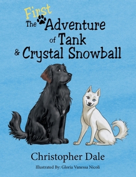 Paperback The First Adventure of Tank & Crystal Snowball Book