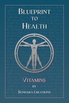 Paperback Blueprint to Health: Vitamins Book