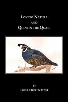 Paperback Loving Nature and Quintin the Quail Book