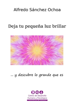 Paperback Deja tu pequeña luz brillar: ... y descubre lo grande que es [Spanish] Book