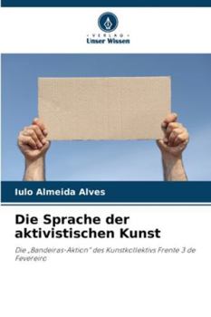 Paperback Die Sprache der aktivistischen Kunst [German] Book