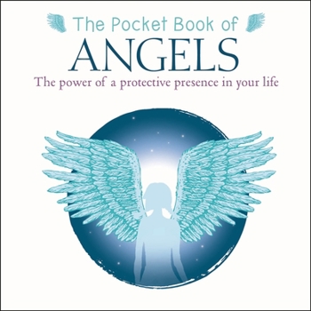 Paperback The Pocket Book of Angels: The Power of a Protective Presence in Your Life Book